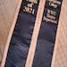 A Custom Satin Graduation Sash & Stoles - Graduation Gifts - Satin Grad Stoles MAX 10 LETTERS vertical and Class of 20?? 2 To 3 Weeks