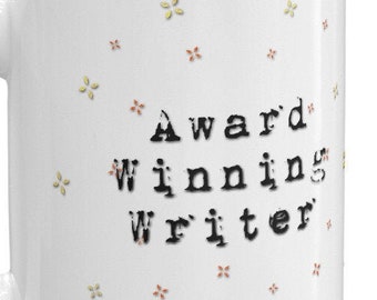 Mug For Writers, Writer's Mug, Mug For Artists, Mug For Award Winning (Or Soon To Be Award Winning) Writers! NaNoWriMo Mug, Author Mug 11 oz