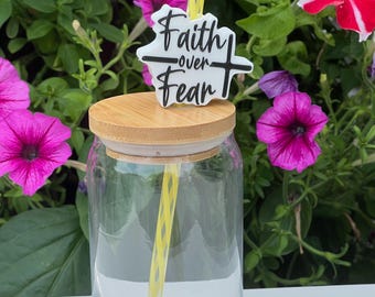 3D Printed Straw Topper Faith Over Fear Top Off Your Creations With A Cute Topper For Your Straw