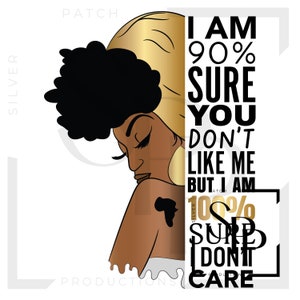 UV DTF sticker African American Woman Don't Like Me I Don't Care Print Ready to Apply Permanent Adhesive Cups Phone Cases Bril Auto's