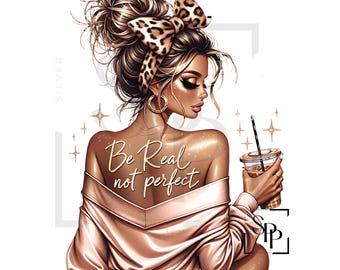 UV DTF Latina White Beautiful Woman Be Real Not Perfect Print Ready to Apply Permanent Adhesive Sticker Cups Phone Cases Glasses Cars