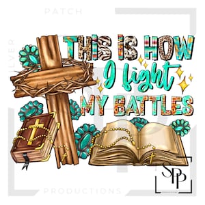 UV-DTF-sticker This is How I Fight My Battles Religieuze print Klaar voor gebruik Permanente zelfklevende cups Telefoonhoesjes Brillen Auto's