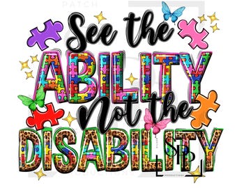 Sublimation Transfer See The Ability Not The Disability Ready to Apply Cup Mug Tumblers Shirts