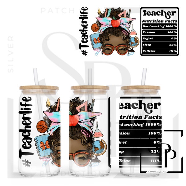 UV DTF Wrap Decal Teacher Life Messy Bun Black Woman Glass Can Wrap Libbey Glass Cup for 16oz Glass Ready to Apply Permanent Adhesive