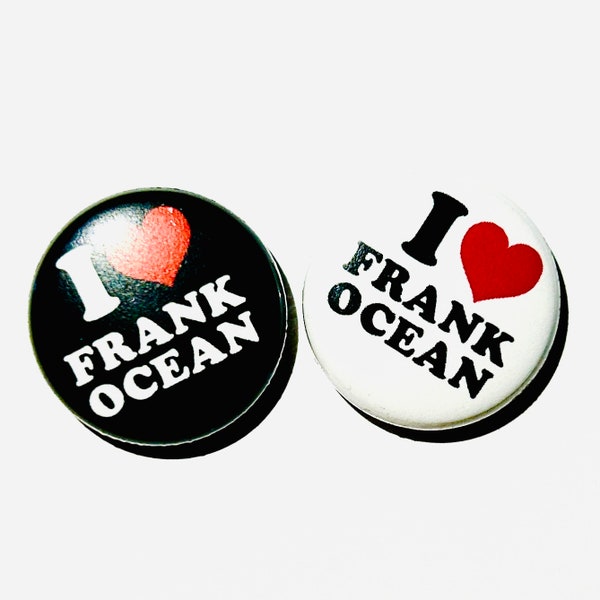 I LOVE FRANK OCEAN Set of 2 1” Metal Pinback Buttons