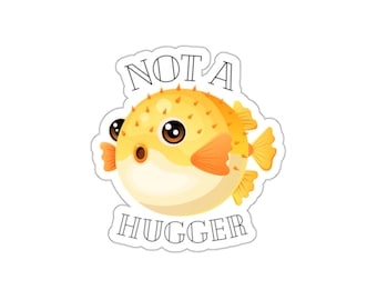 Not a Hugger Puffer Fish Sticker