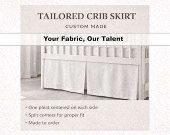 Tailored Crib Skirt out of YOUR fabric | Custom Made | Single Pleated Style | COM Customer's Material | More fabric @ BestFabricStore.com