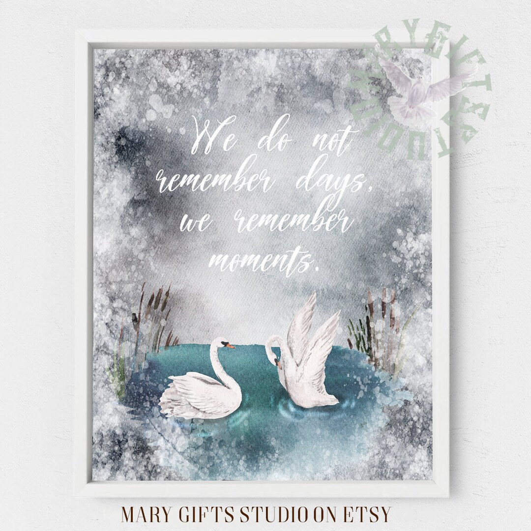 We Remember Moments Inspirational Quote Print Love Quote Home Decor