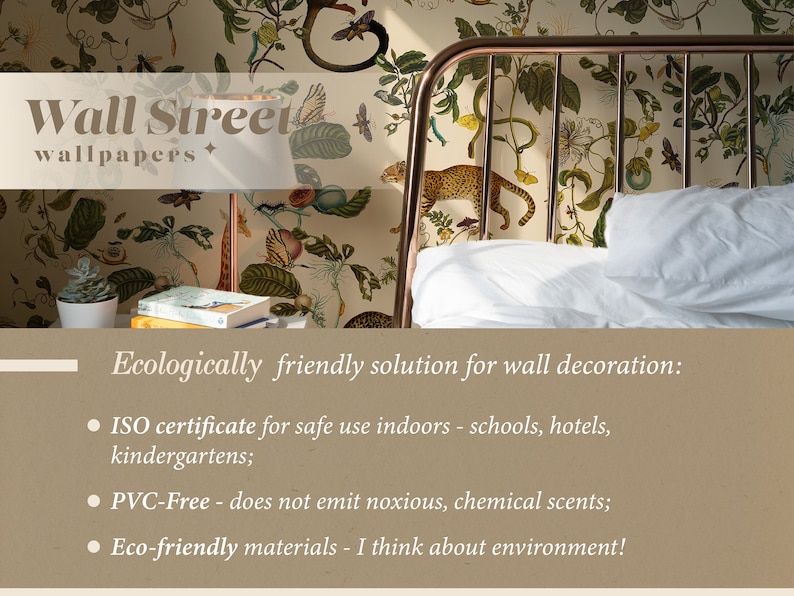 May include: A bedroom with a bed featuring a white duvet and a white pillow. The wall behind the bed is covered in a wallpaper with a botanical print featuring a variety of plants, flowers, and animals. The text "Wall Street wallpapers" is visible at the top of the image. The text "Ecologically friendly solution for wall decoration" is visible at the bottom of the image. The text below that reads "ISO certificate for safe use indoors - schools, hotels, kindergartens; PVC-Free - does not emit noxious, chemical scents; Eco-friendly materials - I think about environment!"