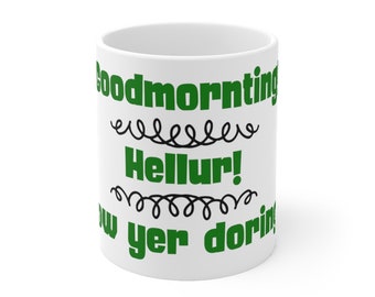 Madea Goodmornting! Hellur! How yer doring? 11oz Mug
