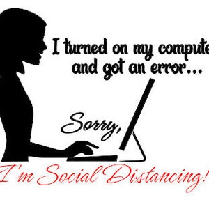 Error de computadora Social Distancing svg, Archivo recortado, Arte digital, Tech Saying, Humorous Art, Fun svg, Computer Nerd, Tech Nerd, Tech Gift