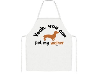 You Can Pet My Weiner Apron