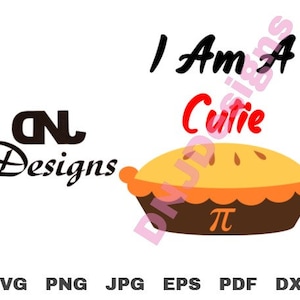 I Am A Cutie Pi Cut File Pack