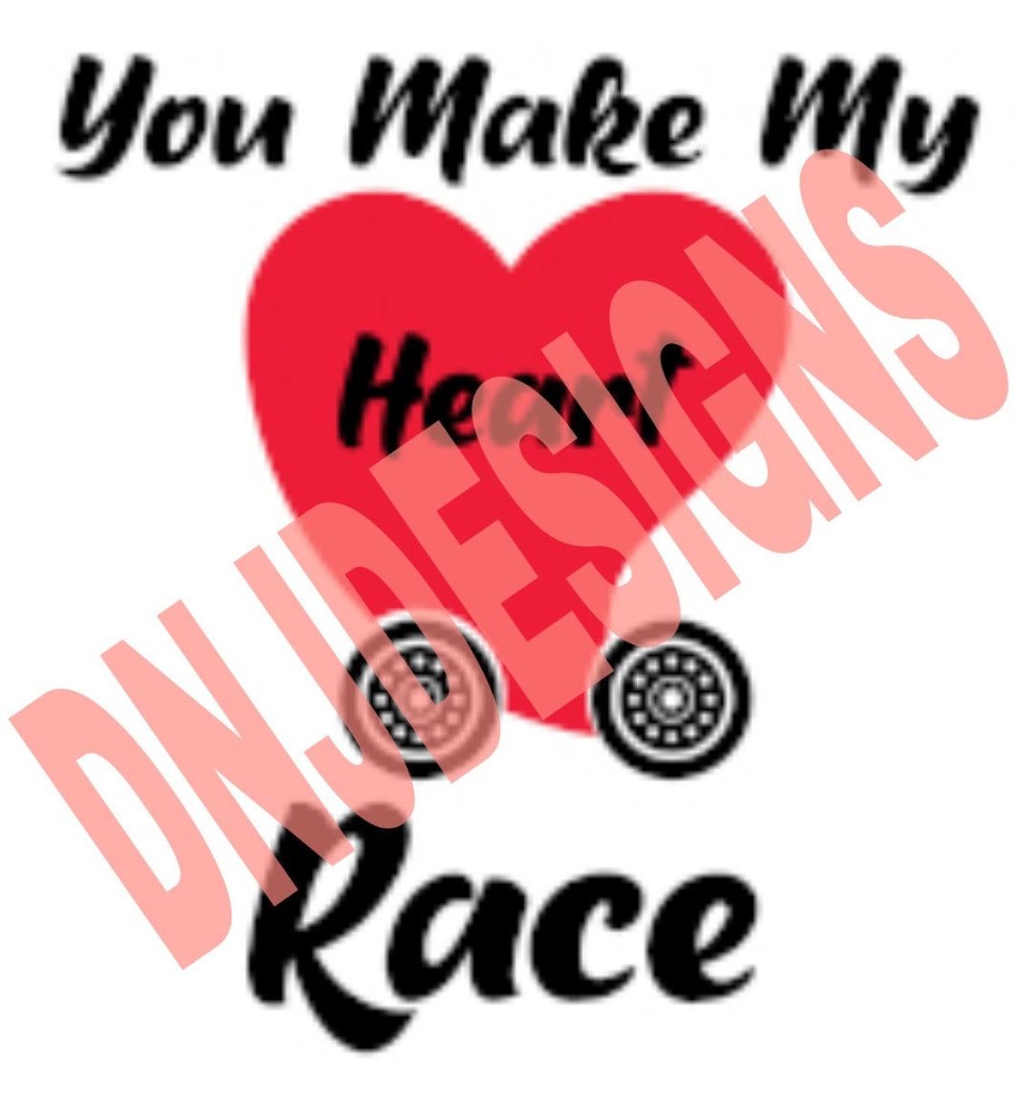 You Make My Heart Race Cut File Pack Etsy