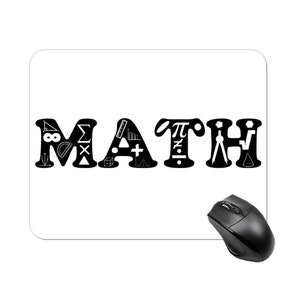May include: Black and white mouse pad with the word "MATH" in large, bold letters. The letters are filled with various math symbols, including pi, infinity, summation, and a compass.