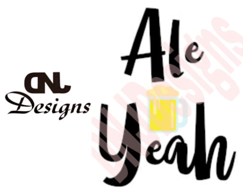 Ale Yeah Decatur Logo Ale Yeah Cut File Pack, Beer, Stein, Drinking - Etsy