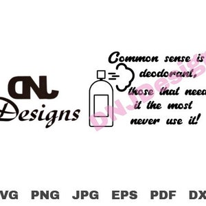 Commons Sense and Deodorant Cut File Pack, Sarcasm, Funny Phrase