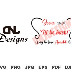 Jesus Said &quot;I&#39;ll Be Back&quot; Way Before Arnold Did Cut File Pack