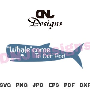 Whalecome To Our Pod Cut File Pack, Welcome