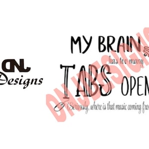 My Brain Has Too Many Tabs Open Cut File Pack, Cricut, Silhouette, SVG