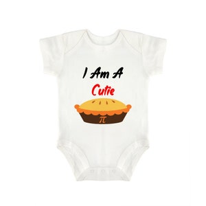 I Am A Cutie Pi Baby Onesie