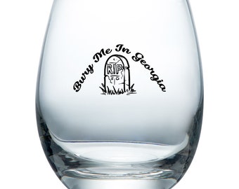 Bury Me In Georgia Stemless Wine Glass Stylish Cups 11oz