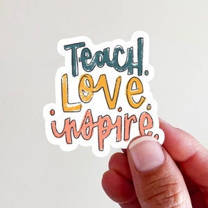 Teach Love Inspire Teacher Vinyl Sticker - perfect for laptops, tumblers, journals