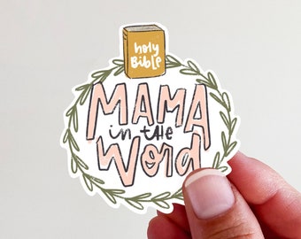 Mama in the Word Gift for Mom Christian Vinyl Sticker - perfect for laptops, tumblers, journals