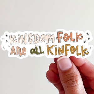 Kingdom Folk are all Kinfolk Christian Vinyl Sticker - perfect for laptops, tumblers, journals