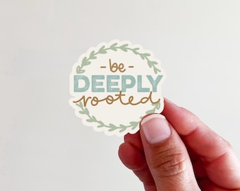 Be Deeply Rooted-Leaf Wreath Vinyl Sticker - perfect for laptops, tumblers, journals