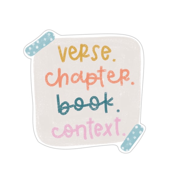 Verse. Chapter. Book. Context.  Christian Vinyl Sticker - perfect for laptops, tumblers, journals