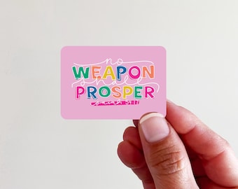 No Weapon Shall Prosper Vinyl Sticker - perfect for laptops, tumblers, journals