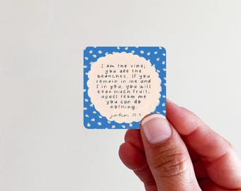 John 15:5 Bear Much Fruit Verse (country blue floral) Vinyl Sticker - perfect for laptops, tumblers, journals