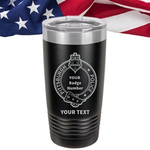 Pittsburgh Police Badge Tumbler, Personalized Custom Tumbler, Pittsburgh PD, Insulated laser engraved Tumblers