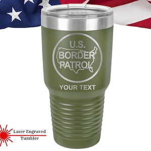US Border Patrol Laser Engraved Tumbler, Border Patrol Agent Personalized Custom Tumbler, DHS, Border Security Insulated engraved Tumblers