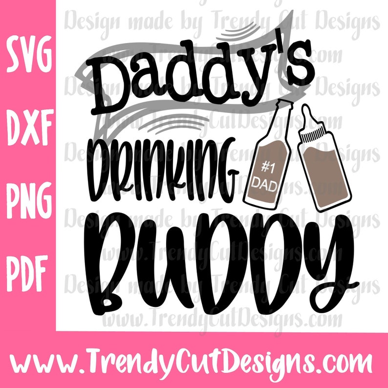 Free Free Daddy&#039;s Drinking Buddy Svg 867 SVG PNG EPS DXF File