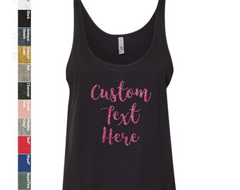 Custom Your Own Glitter Text, Logo, Personalized Beach Tank Top, Muscle Tank Top, Comfy Cozy, Next Level - Women's Festival Tank - 5033