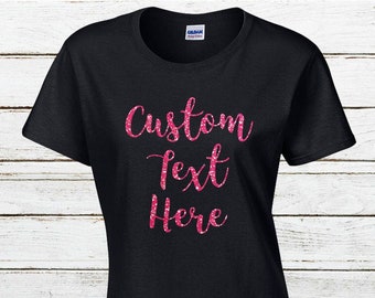 Custom Your Own GLITTER Text, Logo, Design, Personalized Semi-fitted Shirt, Gildan - Heavy Cotton Women’s T-Shirt - 5000L for Woman