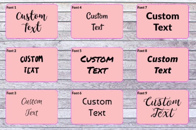 May include: A grid of nine pink rectangular labels, each displaying the words Custom Text in a unique typeface. The labels are numbered Font 1 through Font 9, showcasing various black lettering styles ranging from cursive scripts to bold sans-serif fonts.