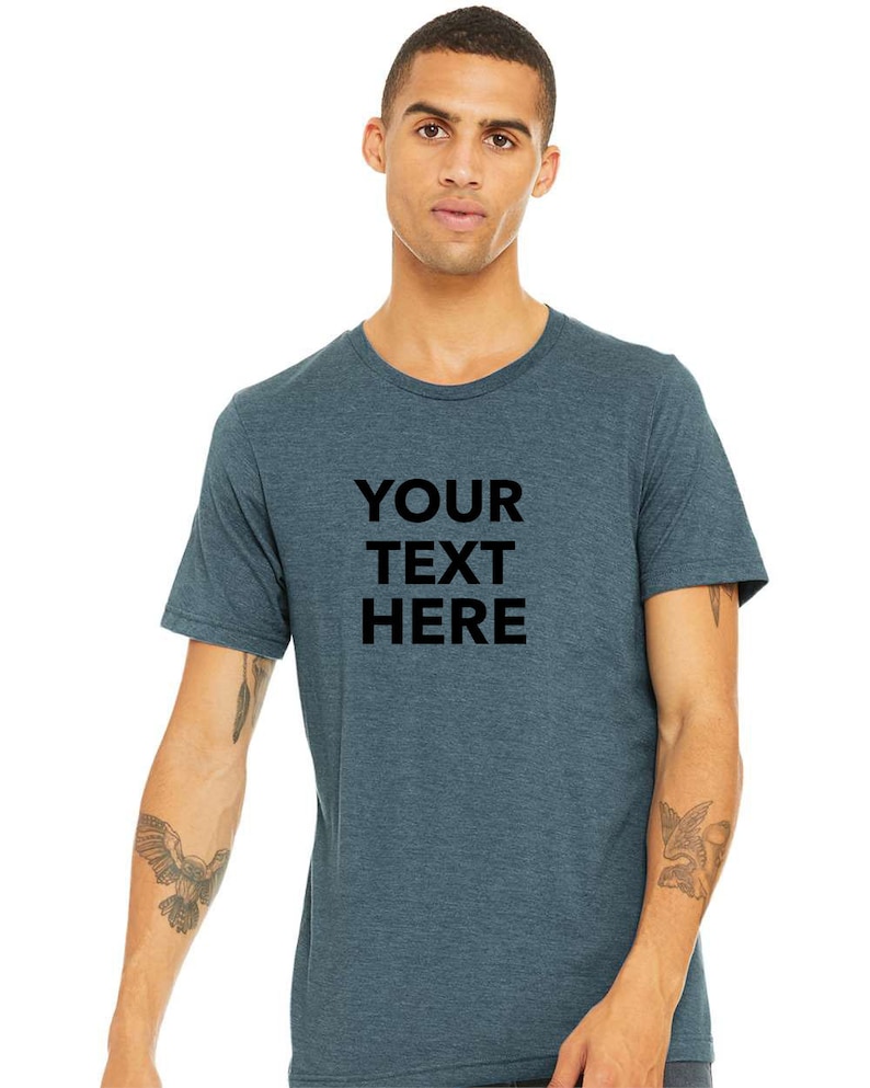 Custom Your Own Text, Logo, Design, Personalized Soft style Retail fit T-Shirts, BELLA CANVAS Unisex Triblend Tee 3413 image 9