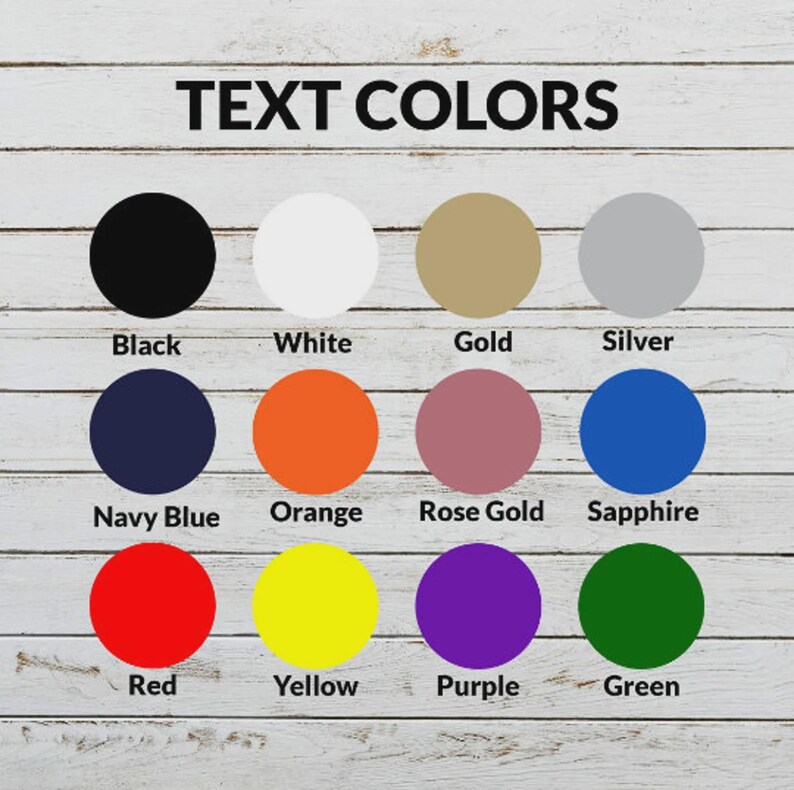May include: A color chart titled TEXT COLORS featuring twelve circular swatches labeled Black, White, Gold, Silver, Navy Blue, Orange, Rose Gold, Sapphire, Red, Yellow, Purple, and Green, arranged in a grid of three rows and four columns.