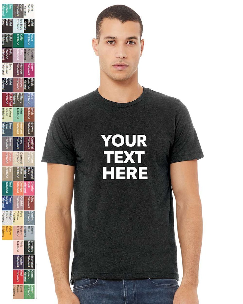 Custom Your Own Text, Logo, Design, Personalized Soft style Retail fit T-Shirts, BELLA CANVAS Unisex Triblend Tee 3413 image 1
