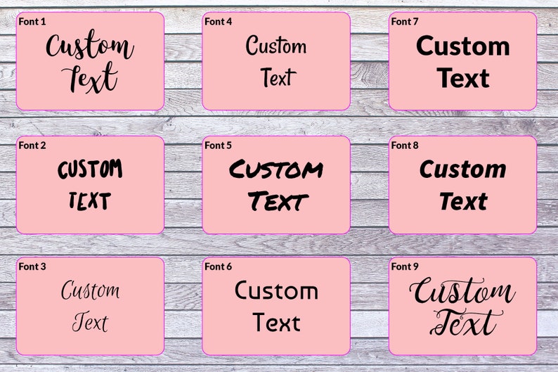May include: A grid of nine pink rectangular labels, each featuring the words Custom Text in a unique black typeface. The labels are numbered from Font 1 to Font 9, showcasing a variety of script, serif, and sans-serif lettering styles for customization.