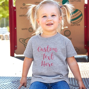 GLITTER Custom Text Here Toddler T-shirt, Custom Text Toddler Shirt, Custom Infant Shirt, Next Level Apparel 3110 - Toddler 100% Cotton Tee