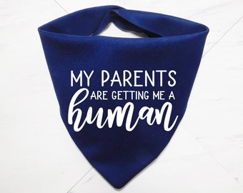My Parents are Getting Me a Human Dog Bandana - Baby Announcement Dog Bandana - Pregnancy Announcement Dog- Whoa Dog E