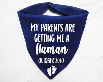 My Parents are Getting Me a HumanDog Bandana  - Custom Baby Announcement Dog Scarf - Pregnancy Announcement Dog Bandana - Whoa Dog E