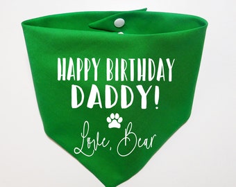 Happy Birthday Daddy Dog Bandana - Happy Birthday Dad Dog Scarf - Happy Birthday Daddy Cat Triangle- Birthday Gift