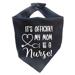 Nurse Graduation Dog Bandana - My Mom is a Nurse Dog Bandana - Graduation Dog Scarf - Dog Bandana Graduation Gift