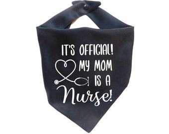 Nurse Graduation Dog Bandana - My Mom is a Nurse Dog Bandana - Graduation Dog Scarf - Dog Bandana Graduation Gift