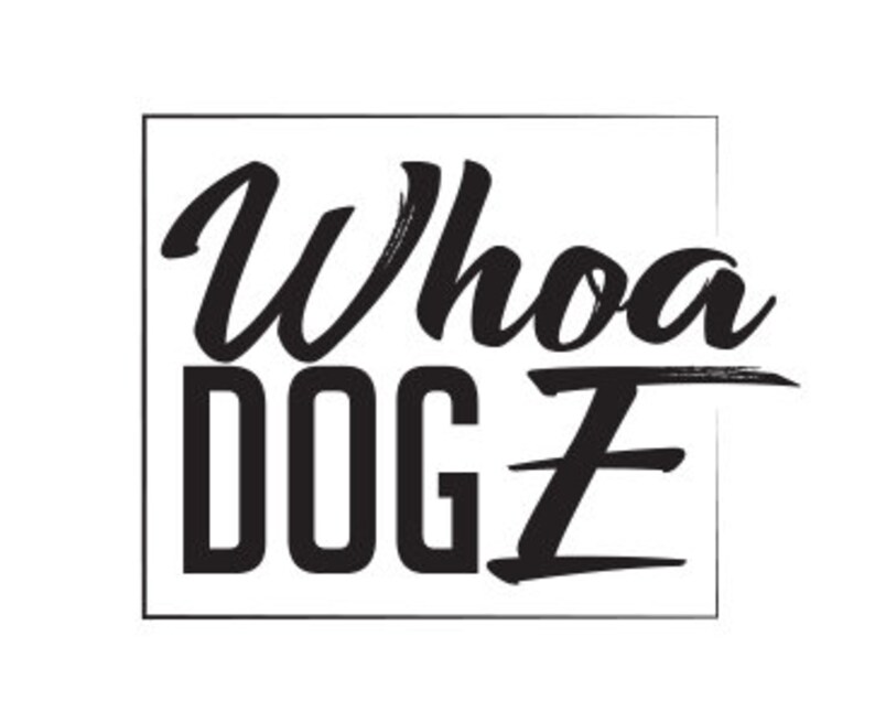 May include: Black and white logo with the text "Whoa DOG E" in a bold, stylized font. The word "Whoa" is in a cursive script, while "DOG E" is in a block letter style. The logo is enclosed in a square border.